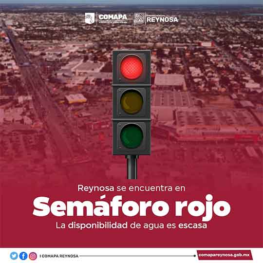 Exhortan a cuidar el agua en Reynosa; hay semáforo rojo 1 SEMAFORO ROJO