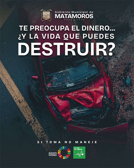 Exhorta Matamoros a no conducir en estado de ebriedad 1 POSTER