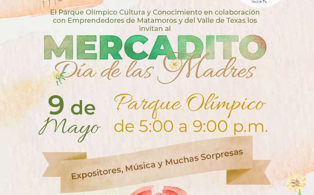 Celebrará Matamoros el Día de las Madres con evento familiar 1 matamoros 5