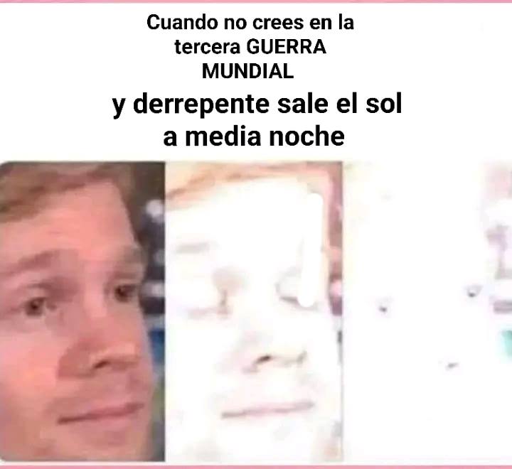 Llegan los ‘memes’ sobre posible Tercera Guerra Mundial 3 MEME 7