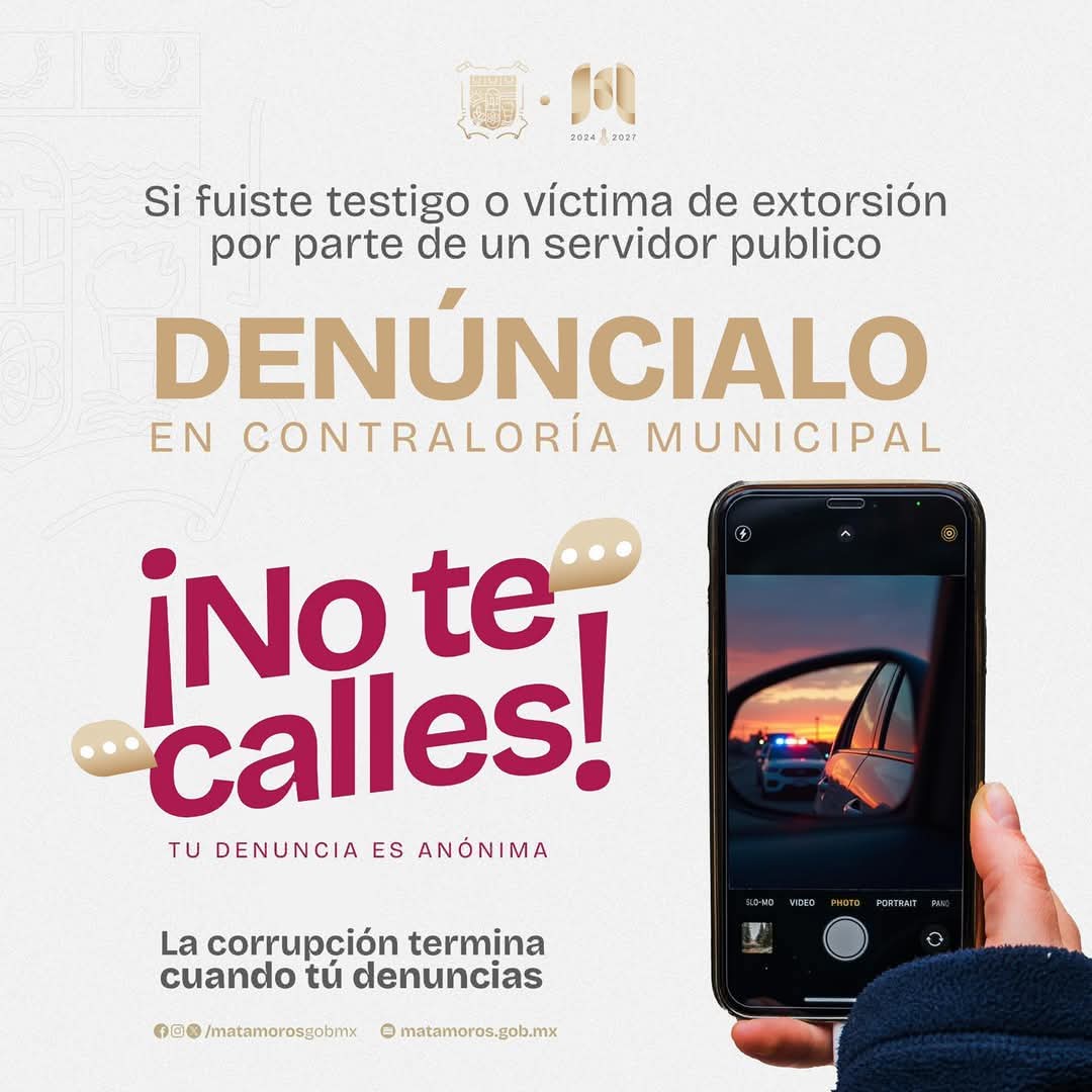 Gobierno de Matamoros fomenta la denuncia de actos indebidos por servidores públicos 1 WhatsApp Image 2025 06 16 at 4.35.21 PM