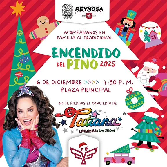 Invita alcalde Carlos Peña Ortiz al tradicional Encendido del Pino 2025, Reynosa 1 TATIANA 22