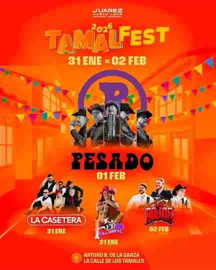 Grupo Pesado, La Casetera, Los Rojos y Fer Villarreal encabezarán el Tamal Fest 2026 en Juárez 1 PESADO 2 B