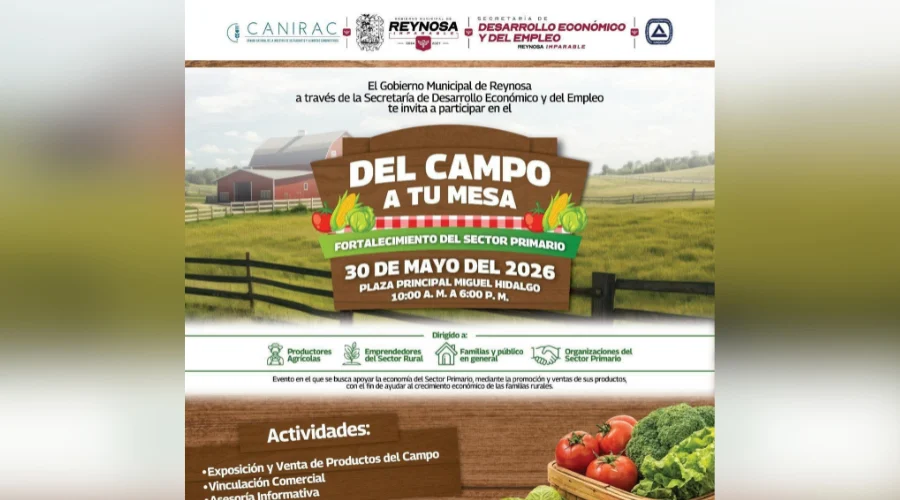 El Alcalde Carlos Peña Ortiz invita a todas las familias de Reynosa a participar hoy sábado 30 de mayo en el evento Del Campo a Tu Mesa, que se lleva a cabo en la plaza principal Miguel Hidalgo en