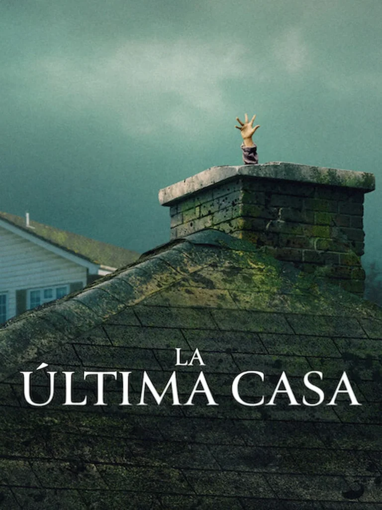 La última casa 1 Póster y escena de la película La última casa disponible en Netflix.