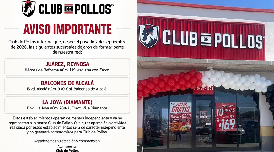 club de pollos Tres establecimientos que operaban bajo el nombre de Club de Pollos en Reynosa dejaron de formar parte de la red de la marca, de acuerdo con un aviso difundido por el corporativo, por lo que actualmente funcionan de manera independiente.